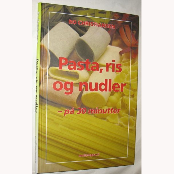 Pasta, ris og nudler - p 30 minutter