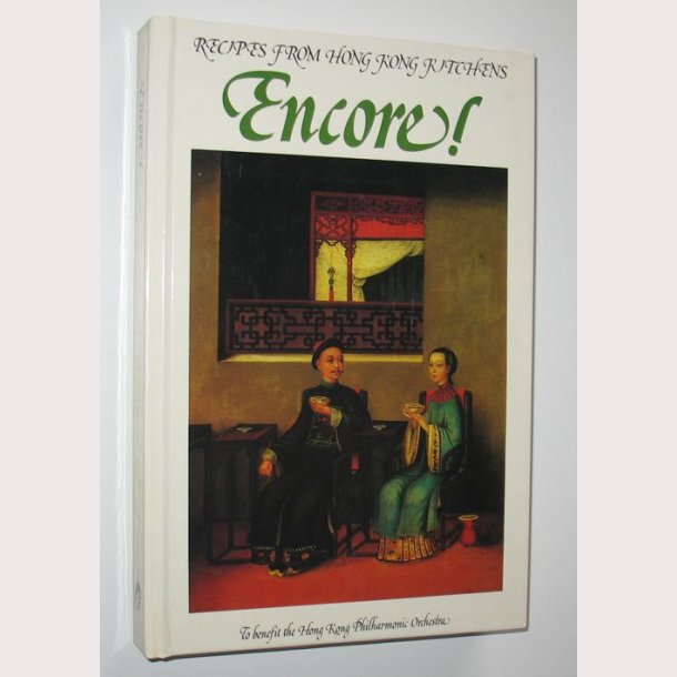 Encore! - Recipes from Hong Kong Kitchens