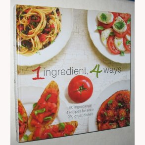 1 ingredient, 4 ways