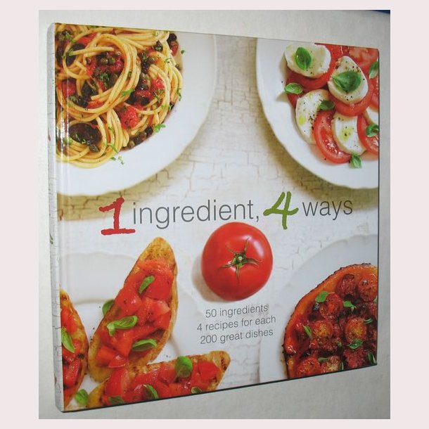 1 ingredient, 4 ways