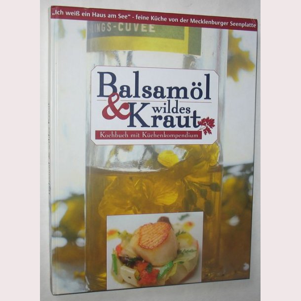 Balsam&ouml;l &amp; Kraut