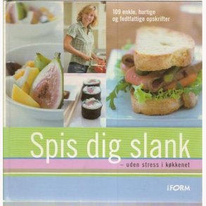 Spis dig slank - uden stress i kkkenet