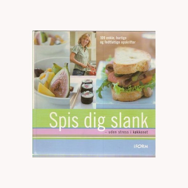 Spis dig slank - uden stress i kkkenet