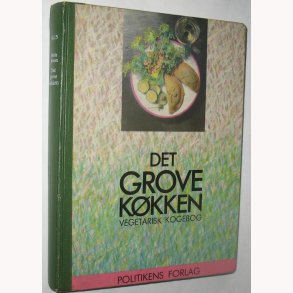 Det grove kkken - vegetarisk kogebog