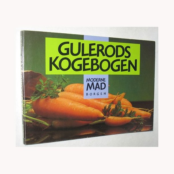 Gulerodskogebogen - roden til alt sundt