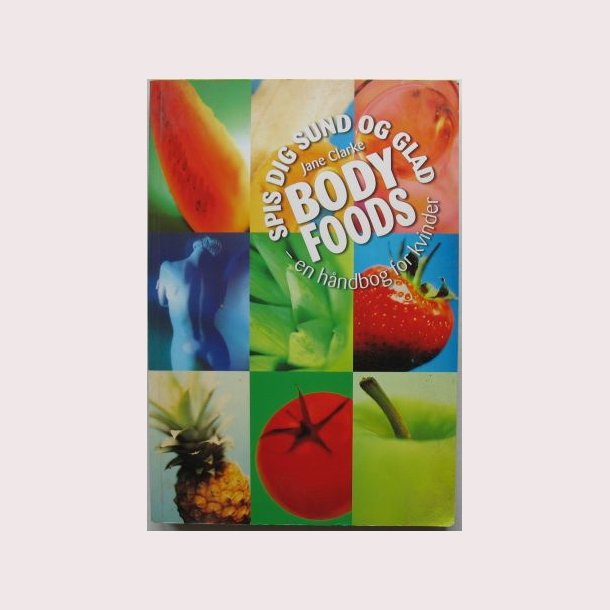 Body Foods - spis dig sund og glad