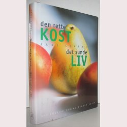 Den rette kost det sunde liv