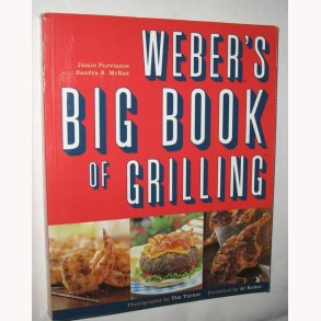 Weber's Big Book of Grilling