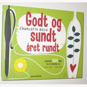 Godt og sundt ret rundt: Charlotte Bech