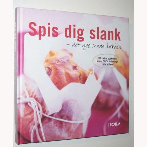 Spis dig slank - det nye sunde kkken