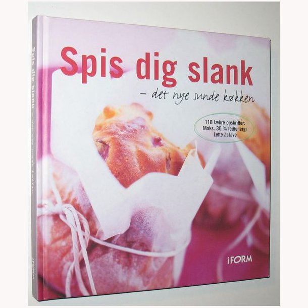 Spis dig slank - det nye sunde kkken