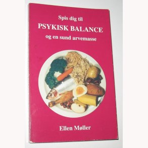Spis dig til psykisk balance og en sund arvemasse