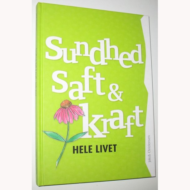 Sundhed Saft &amp; Kraft hele livet