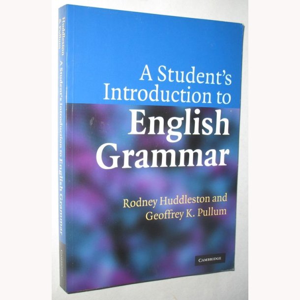 A Student&acute;s introduction to English Grammar