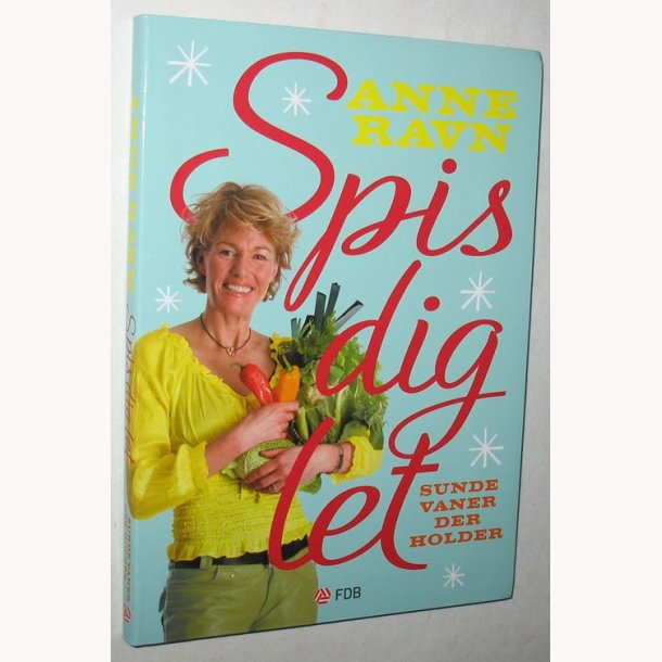 Spis dig let - sunde vaner der holder