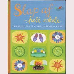 Slap af - helt enkelt