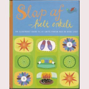 Slap af - helt enkelt