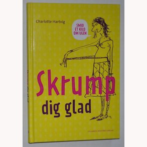 Skrump dig - smid et kilo om ugen