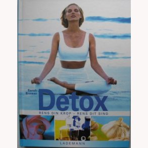 Detox - rens din krop - rens dit sind
