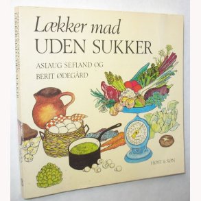 Lkker mad uden sukker
