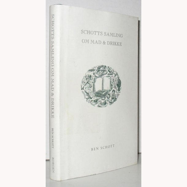 Schotts samling om mad &amp; drikke: Ben Schott