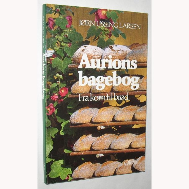 Aurions bagebog fra korn til brd