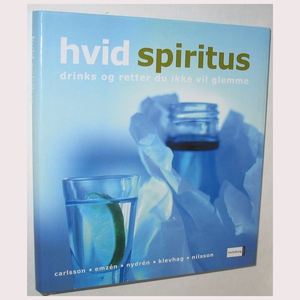 Hvid Spiritus drinks og retter du ikke vil glemme