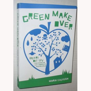 Green Make Over - befri dit liv