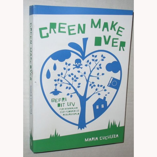 Green Make Over - befri dit liv