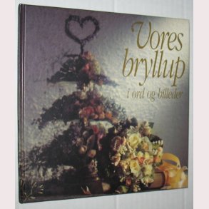 Vores bryllup