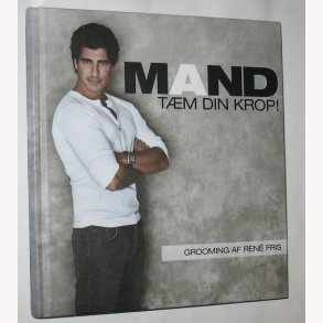 Mand - tm din krop!: Ren Fris