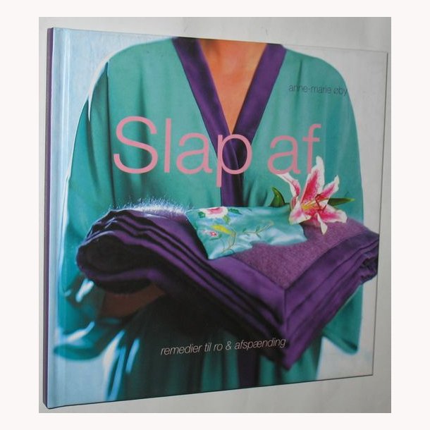 Slap af - remedier til ro &amp; afspnding