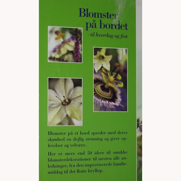 Blomster p bordet - til hverdag og fest