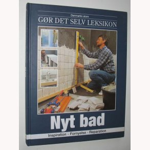 Nyt bad - inspiration fornyelse reparation