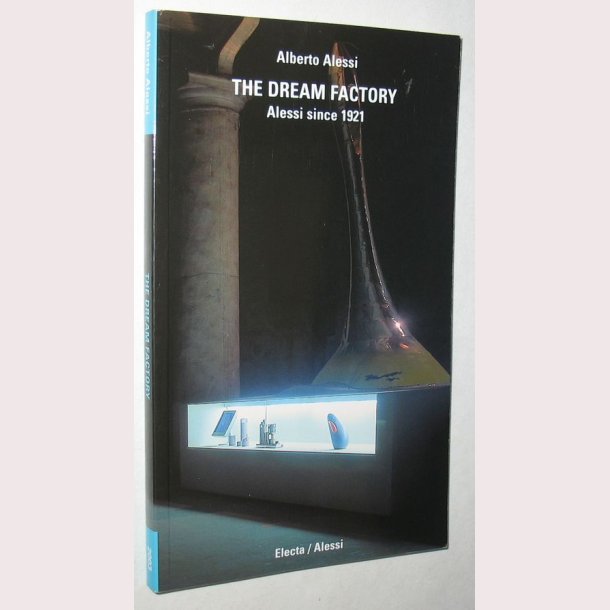 The Dream Factory - Alessi since 1921