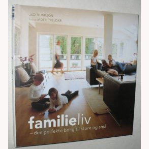 Familieliv - den perfekte bolig til store og sm