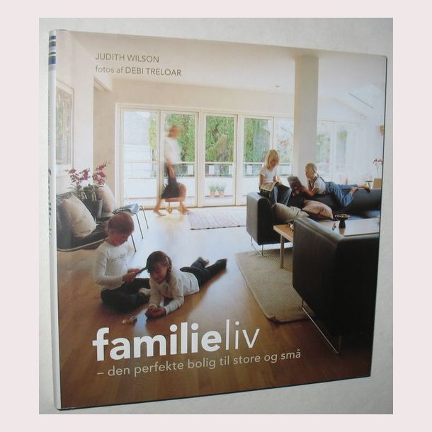 Familieliv - den perfekte bolig til store og sm