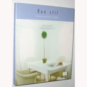 Ren stil - Nemme ideer til alle rum i boligen