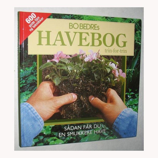 Bo Bedres havebog trin-for-trin