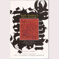 Hans Staden&acute;s True History