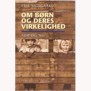 Om brn og deres virkelighed fr og nu