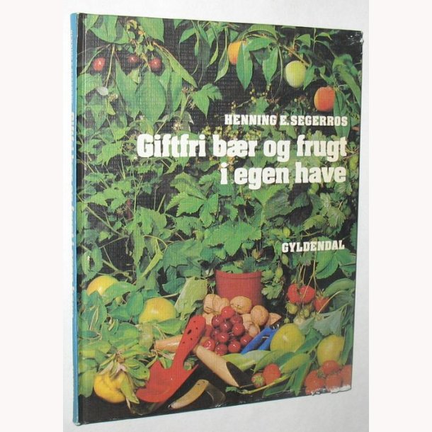 Giftfri br og frugt i egen have