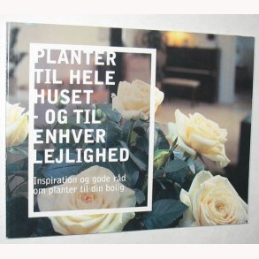 Planter til hele huset og til enhver lejlighed