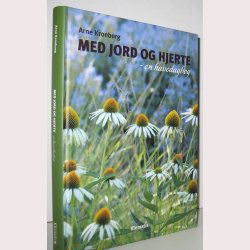 Med jord og hjerte - en havedagbog