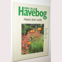 Den lille Havebog - Haven ret rundt