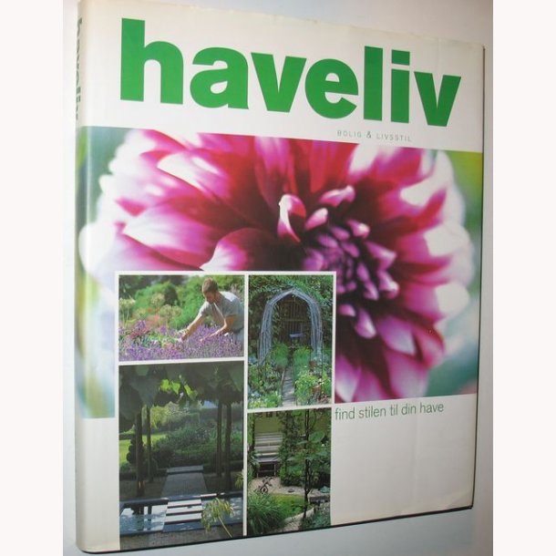 Haveliv - find stilen til din have