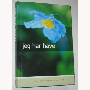 Jeg har have