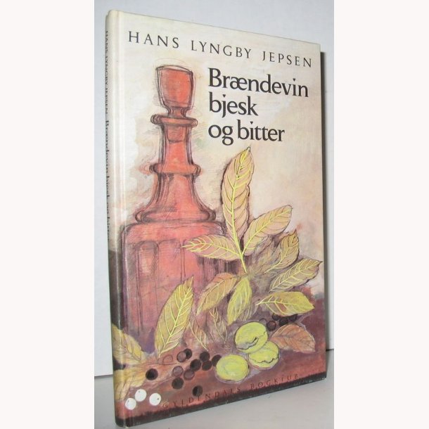 Brndevin bjesk og bitter: Hans Lyngby Jepsen