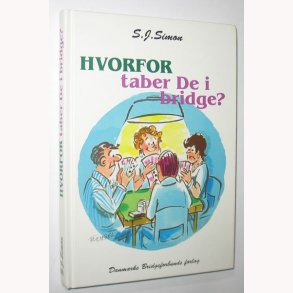 Hvorfor taber De i bridge?