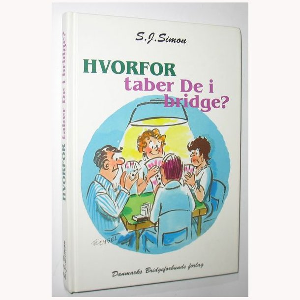 Hvorfor taber De i bridge?
